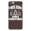 this girl loves christmas iPhone 6/6s Plus Case