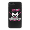 Super Mom-What's Your Superpower? iPhone 7 Plus Case