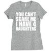 you can't scare me i have four daughters Ladies Fitted T-Shirt