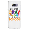 Get Your Cray On It's Last Day Of School Samsung Galaxy S8 Plus