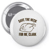 save the neck for me, clark Pin-back button