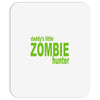 daddy's little zombie hunter Mousepad