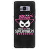 Super Mom-What's Your Superpower? Samsung Galaxy S8 Plus
