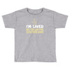 but you can still catch these hands Toddler T-shirt