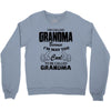 I&rsquo;m Called Grandma Because I&rsquo;m Way Too Cool To Be Called Grandma Crewneck Sweatshirt