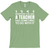 teachers help everyone T-Shirt