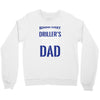 Behind Every Great Driller's Daughters Is A Truly Amazing Dad Crewneck Sweatshirt