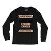 I am Not Super Woman But I'm Fighting Uterine Cancer So Close Enough Long Sleeve Shirts