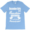 December Girls Are Sunshine Mixed With A Little Hurricane T-Shirt