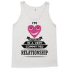 I Am Actually In A Very Commited Relationship Tank Top