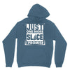 Just One More Slice I Promise Hoodie