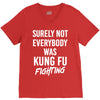 Surely Not Everybody Was Kung Fu Fighting V-Neck Tee