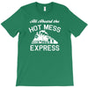 all aboard hot mess express train T-Shirt