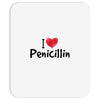 I Love Penicillin Mousepad