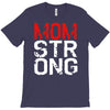 mom strong T-Shirt