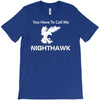 call me nighthawk step brothers T-Shirt