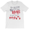 my broom broke so now i drive a mopar T-Shirt