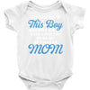 so there's this boy who wil always have a piece of my heart he calls m Baby Bodysuit