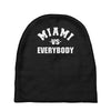 miami vs everybody Baby Beanies