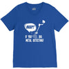 beep if you dig metal detecting V-Neck Tee