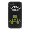 Alien Says Don't Touch My Belly iPhone 7 Plus Case