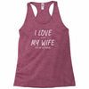 i love my wife ~ mens funny fishing Racerback Tank