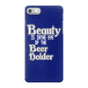 beauty is in the eye of the beer holder t shirt iPhone 7 Case