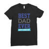 BEST DAD EVER Ladies Fitted T-Shirt