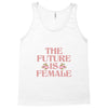 The Future is Female Tank Top
