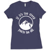 if it's too steep you're too old Ladies Fitted T-Shirt