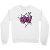 cool !!! Crewneck Sweatshirt