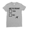are you drunk check Ladies Fitted T-Shirt