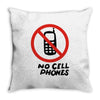 no cell phones Throw Pillow