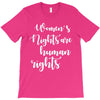 womens rights are human rights T-Shirt