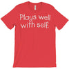 plays well with self T-Shirt