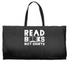 read books not shirts Weekender Totes