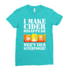 funny i make cider disappear, ideal gift or birthday present. Ladies Fitted T-Shirt
