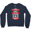 I'm a German Dad Just Like a Normal Dad Except More Awesome Crewneck Sweatshirt