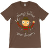 always follow your dreams T-Shirt