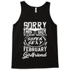 This Guy Is Taken By A Super Sexy February Girlfriend Tank Top