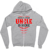 Have No Fear Uncle Is Here Zipper Hoodie