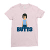 butts Ladies Fitted T-Shirt