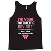 I'm Your Mother's Day Gift, Pop Says You're Welcome Tank Top