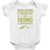 education is important but skiing is importanter Baby Bodysuit