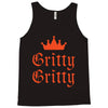 gritty gritty Tank Top