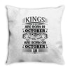 Real Kings Are Born On October 18 Throw Pillow
