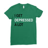 i get deppresed a lot Ladies Fitted T-Shirt