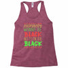everybody wanna be black Racerback Tank