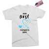 Our First Father's Day! Baby Boy Exclusive T-shirt