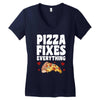 pizza fixes everything Women's V-Neck T-Shirt